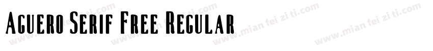Aguero Serif Free Regular字体转换